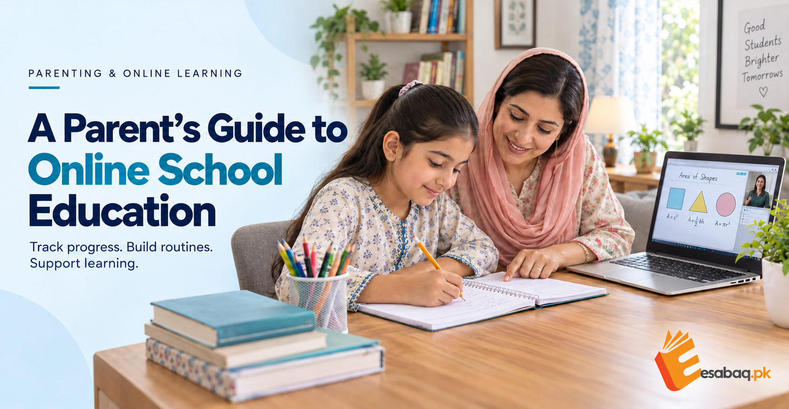 A Parent’s Guide to Monitoring and Supporting Online School Education